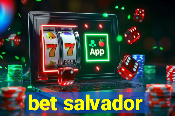 bet salvador